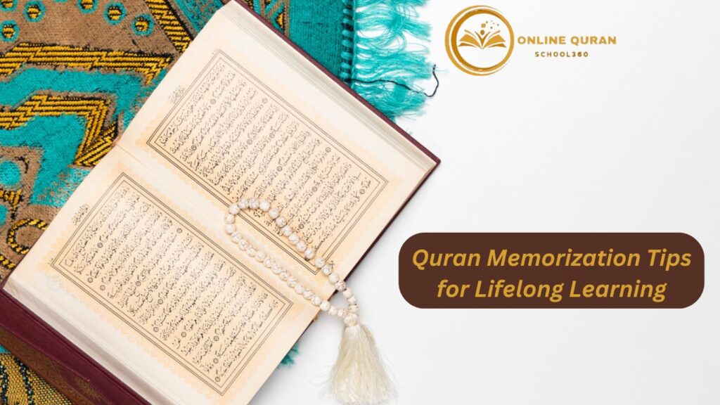 Quran Memorization Tips for Lifelong Learning